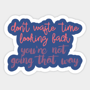 Don't Look Back Sticker